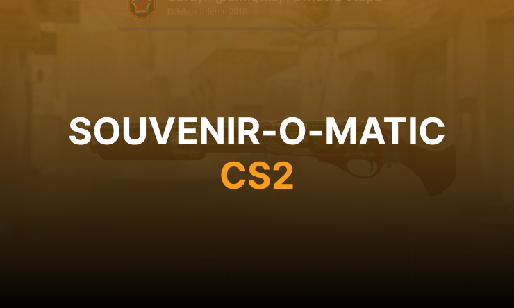 souvenir-o-matic cs2